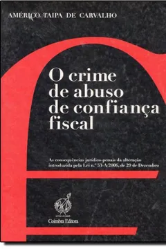Livro O Crime de Abuso de Confiança Fiscal - Resumo, Resenha, PDF, etc.
