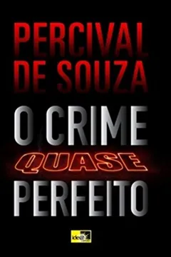 Livro O Crime Quase Perfeito - Resumo, Resenha, PDF, etc.