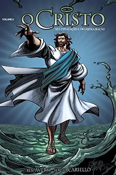 Livro O Cristo. A Multiplicação e Transfiguração- Volume 6. Coleção História em Quadrinhos - Resumo, Resenha, PDF, etc.
