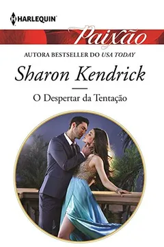 Livro O Despertar da Tentação - Coleção Harlequin Paixão. Número 443 - Resumo, Resenha, PDF, etc.