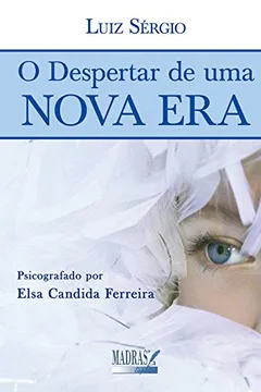 Livro O Despertar De Uma Nova Era - Resumo, Resenha, PDF, etc.