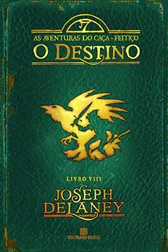 Livro O Destino. As Aventuras do Caça-Feitiço - Volume 8 - Resumo, Resenha, PDF, etc.