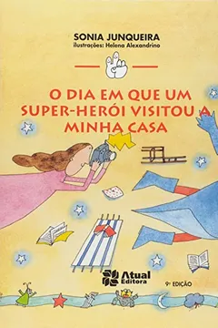Livro O Dia Que Super-Her Visitou - Resumo, Resenha, PDF, etc.