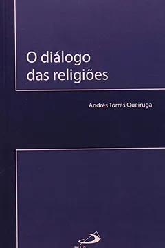 Livro O Diálogo das Religiões - Coleção Comunidade e Missão - Resumo, Resenha, PDF, etc.