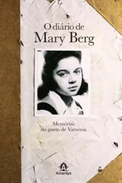 Livro O Diário de Mary Berg. Memórias do Gueto de Varsóvia - Resumo, Resenha, PDF, etc.