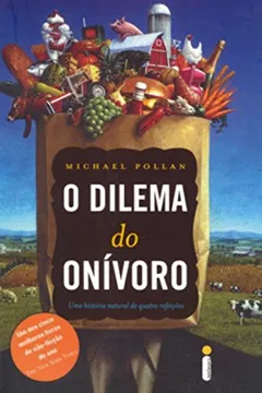 Livro O Dilema do Onívoro - Resumo, Resenha, PDF, etc.
