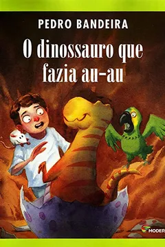 Livro O Dinossauro que Fazia Au-Au - Resumo, Resenha, PDF, etc.