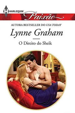 Livro O Direito do Sheik - Coleção Harlequin Paixão. Número 429 - Resumo, Resenha, PDF, etc.