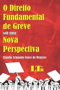 Livro O Direito Fundamental de Greve sob Uma Nova Perspectiva - Resumo, Resenha, PDF, etc.