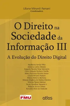 Livro O Direito na Sociedade da Informação. A Evolução do Direito Digital - Volume 3 - Resumo, Resenha, PDF, etc.