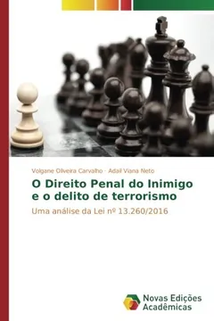 Livro O Direito Penal do Inimigo e o delito de terrorismo: Uma análise da Lei nº 13.260/2016 - Resumo, Resenha, PDF, etc.