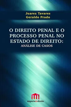 Livro O Direito Penal E O Processo Penal No Estado De Direito: Análise De Casos - Resumo, Resenha, PDF, etc.