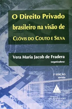 Livro O Direito Privado Brasileiro na Visão de Clóvis do Couto e Silva - Resumo, Resenha, PDF, etc.