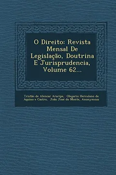 Livro O Direito: Revista Mensal de Legislacao, Doutrina E Jurisprudencia, Volume 62... - Resumo, Resenha, PDF, etc.