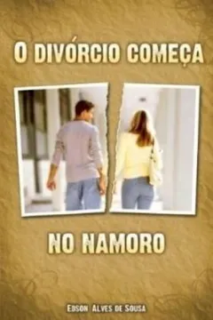 Livro O Divórcio Começa no Namoro - Resumo, Resenha, PDF, etc.