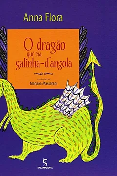 Livro O Dragão Que Era Galinha D'Angola - Resumo, Resenha, PDF, etc.