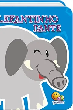 Livro O Elefantinho - Coleção Chacoalhe-Me! - Resumo, Resenha, PDF, etc.