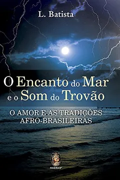 Livro O Encanto do Mar e o Som do Trovão - Resumo, Resenha, PDF, etc.