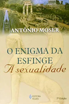 Livro O Enigma da Esfinge. A Sexualidade - Resumo, Resenha, PDF, etc.