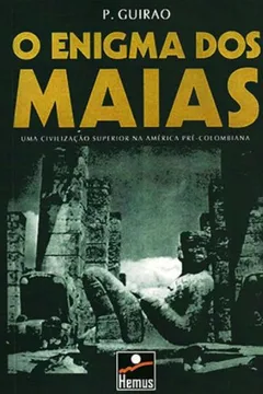 Livro O Enigma dos Maias - Resumo, Resenha, PDF, etc.