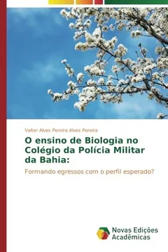 Livro O Ensino de Biologia No Colegio Da Policia Militar Da Bahia - Resumo, Resenha, PDF, etc.