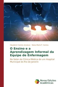 Livro O Ensino E a Aprendizagem Informal Da Equipe de Enfermagem - Resumo, Resenha, PDF, etc.
