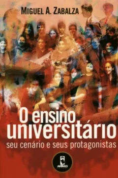 Capa do livro O Ensino Universitário. Seu Cenário e Seus Protagonistas