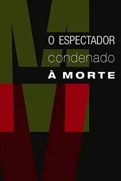 Livro O Espectador Condenado à Morte - Resumo, Resenha, PDF, etc.