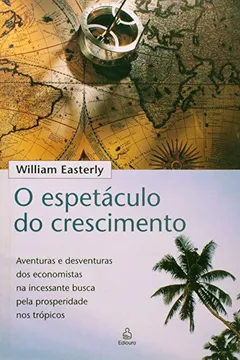 Livro O Espetáculo Do Crescimento - Resumo, Resenha, PDF, etc.