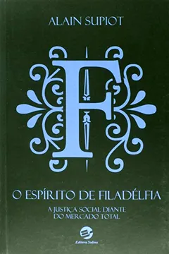 Livro O Espírito de Filadélfia. A Justiça Social Diante do Mercado Total - Resumo, Resenha, PDF, etc.
