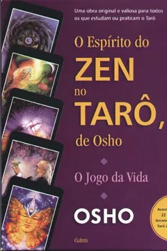 Livro O Espírito do Zen no Tarô, de Osho - Resumo, Resenha, PDF, etc.