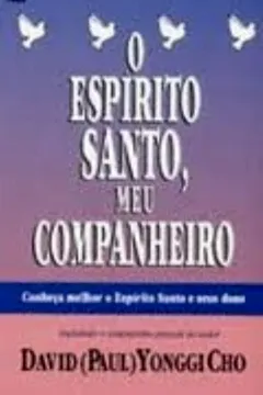 Livro O Espirito Santo, Meu Companheiro - Resumo, Resenha, PDF, etc.