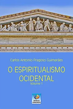 Livro O Espiritualismo Ocidental (Volume 1) - Resumo, Resenha, PDF, etc.