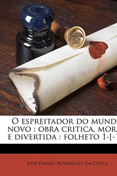 Capa do livro O Espreitador Do Mundo Novo: Obra Critica, Moral, E Divertida: Folheto 1-[-12]