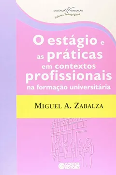 Capa do livro O Estágio e as Práticas em Contextos Profissionais na Formação Universitária
