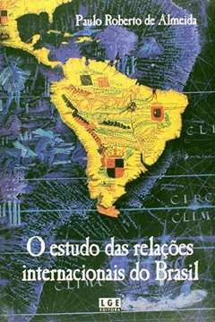 Livro O Estudo Das Relações Internacionais Do Brasil - Resumo, Resenha, PDF, etc.