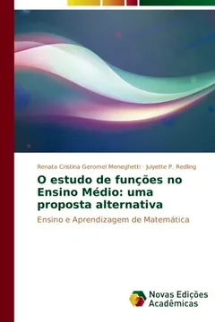 Livro O estudo de funções no Ensino Médio: uma proposta alternativa: Ensino e Aprendizagem de Matemática - Resumo, Resenha, PDF, etc.