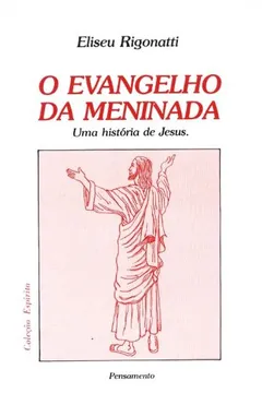 Livro O Evangelho da Meninada - Resumo, Resenha, PDF, etc.