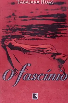 Livro O Fascinio - Resumo, Resenha, PDF, etc.