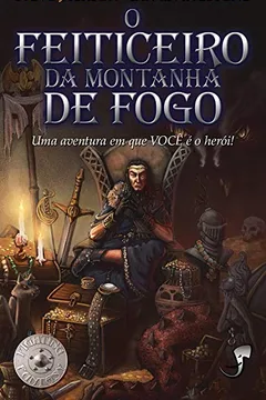 Livro O Feiticeiro da Montanha de Fogo - Volume 1 - Resumo, Resenha, PDF, etc.