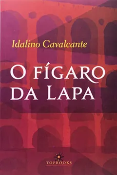 Livro O Fígaro Da Lapa - Resumo, Resenha, PDF, etc.