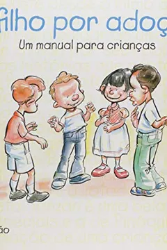 Livro O Filho por Adoção. Um Manual Para Crianças - Resumo, Resenha, PDF, etc.