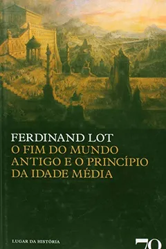 Livro O Fim Do Mundo Antigo E O Principio Da Idade Media - Resumo, Resenha, PDF, etc.