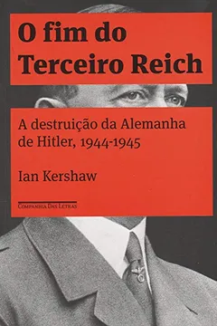 Livro O Fim do Terceiro Reich - Resumo, Resenha, PDF, etc.
