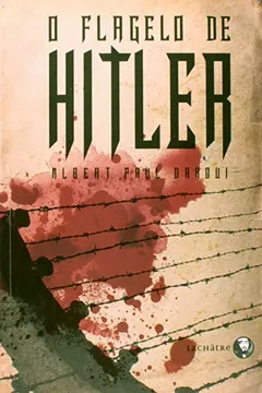 Livro O Flagelo de Hitler - Resumo, Resenha, PDF, etc.