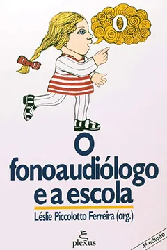 Livro O Fonoaudiólogo e a Escola - Resumo, Resenha, PDF, etc.