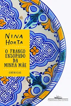 Livro O Frango Ensopado da Minha Mãe - Resumo, Resenha, PDF, etc.