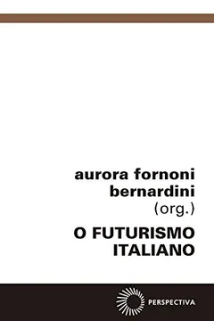 Livro O Futurismo Italiano - Resumo, Resenha, PDF, etc.