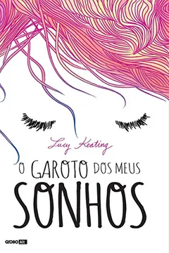 Livro O Garoto dos Meus Sonhos - Resumo, Resenha, PDF, etc.