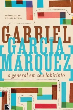 Livro O General em Seu Labirinto - Resumo, Resenha, PDF, etc.